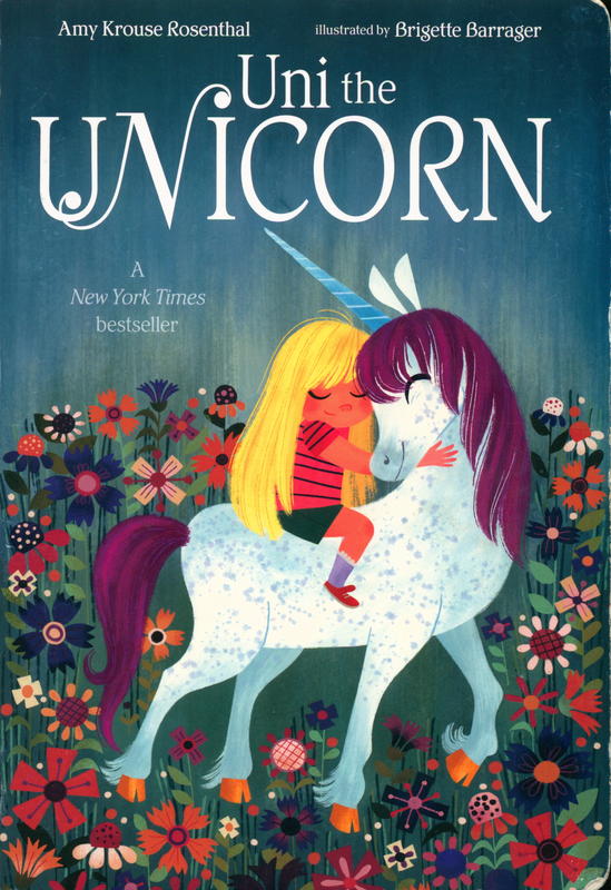 Uni the unicorn / Amy Krouse Rosenthal ; illustrated by Brigette Barrager cover