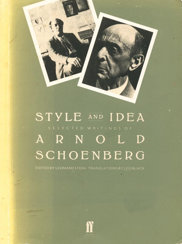 Style and idea : selected writing of Arnold Schoenberg / edited by Leonard Stein ; with translation by Leo Black cover