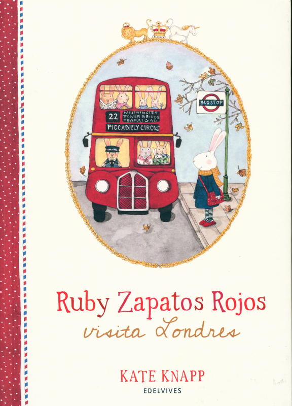 Ruby Zapatos Rojos visita Londres = Ruby Red Shoes Goes to London / Kate Knapp ; translated by Elena Gallo Krahe cover