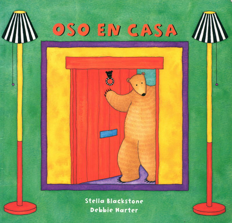 Oso en casa = Bear at Home / by Stella Blackstone ; illustrated by Debbie Harter cover