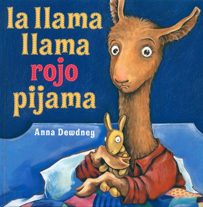 La llama Llama rojo pijama = Llama Llama Red Pajama / by Anna Dewdney ; translated by Yanitzia Canetti cover