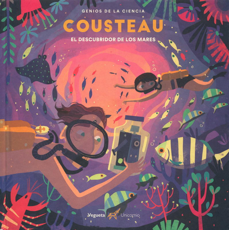 Cousteau: El descubridor de los mares (Genios de la Ciencia) / by Philippe Zwick Eby ; illustrated by Chaaya Prabhat cover