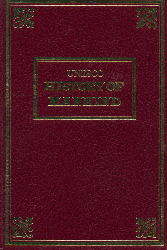 History of mankind, cultural and scientific development : volume V : the nineteenth century 1775–1905 : part four : European empires, techinical and scientific progress, culture conflicts / edited by Charles Morazé cover