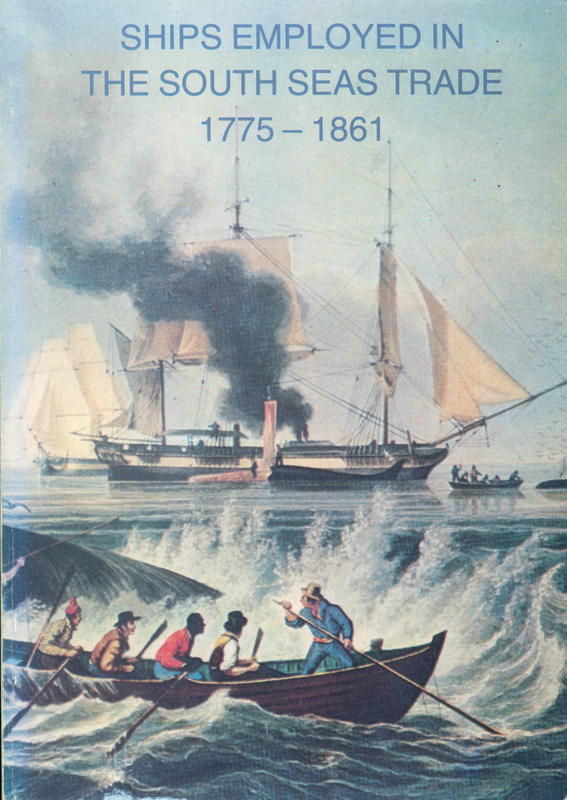 Ships employed in the South Seas trade, 1775–1861 / by A. G. E. Jones cover