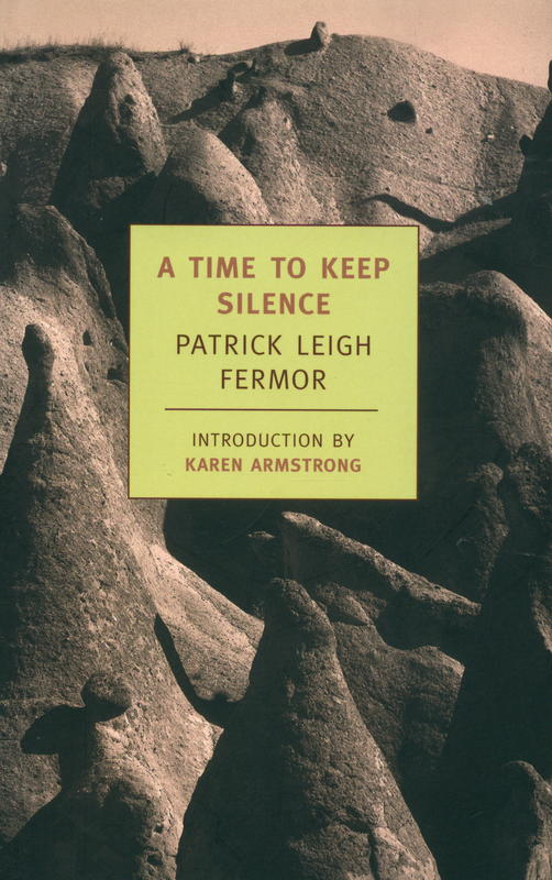 A time to keep silence / Patrick Leigh Fermor cover