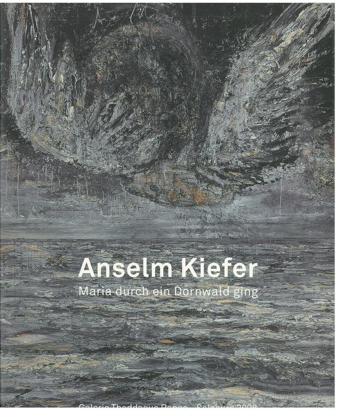 Anselm Kiefer : Maria durch ein Dornwald ging / Anselm Kiefer cover