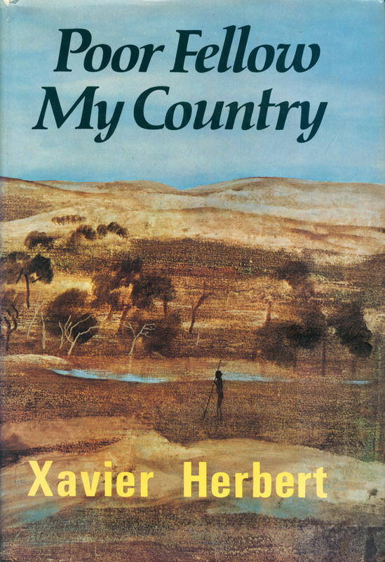 Poor fellow, my country / Xavier Herbert cover