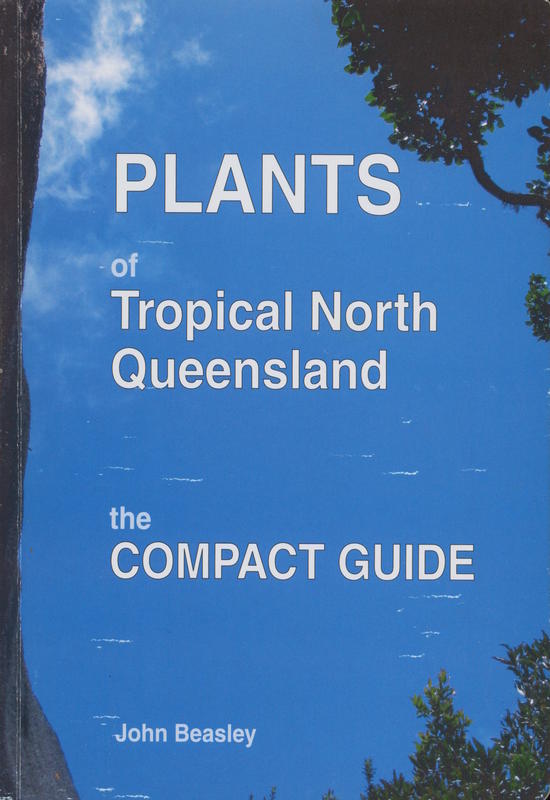 Plants of tropical North Queensland : the compact guide cover