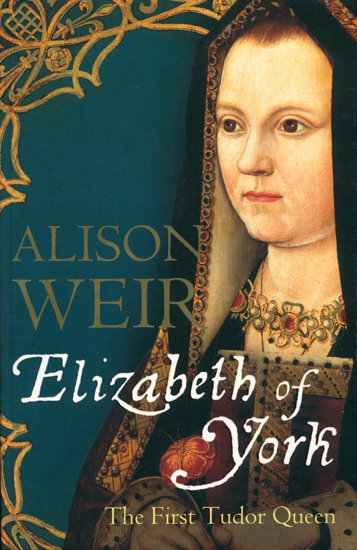 Elizabeth of York : the first Tudor queen / Alison Weir cover