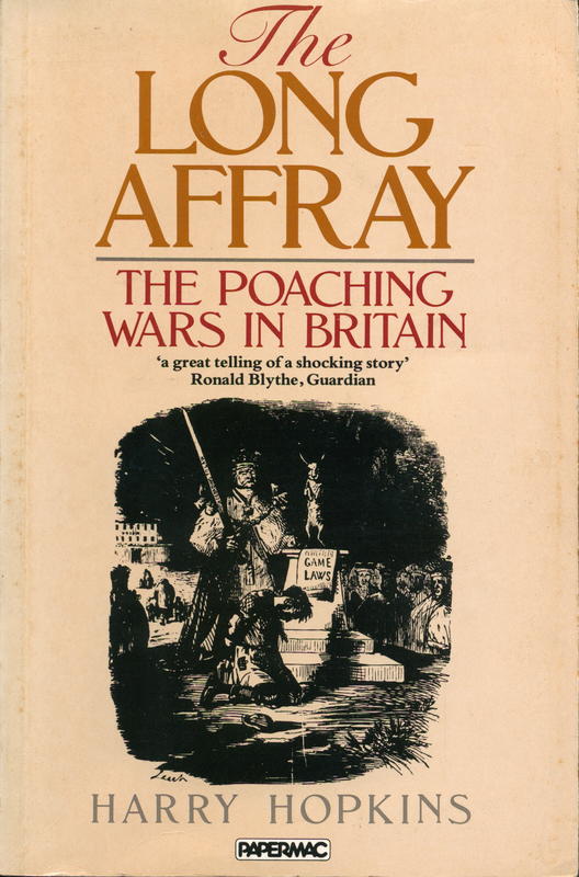 The long affray : the poaching wars, 1760–1914 cover
