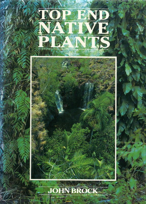 Top end native plants / John Brock ; drawings by Adi Dunlop cover