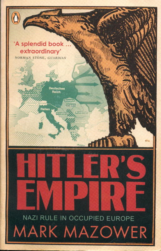 Hitler's empire : Nazi rule in occupied Europe / Mark Mazower cover