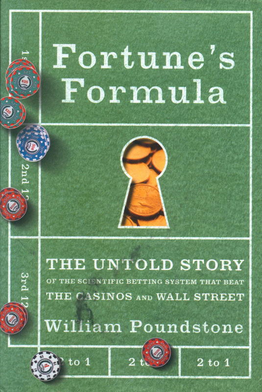 Fortune's formula : the untold story of the scientific betting system that beat the casinos and Wall Street cover