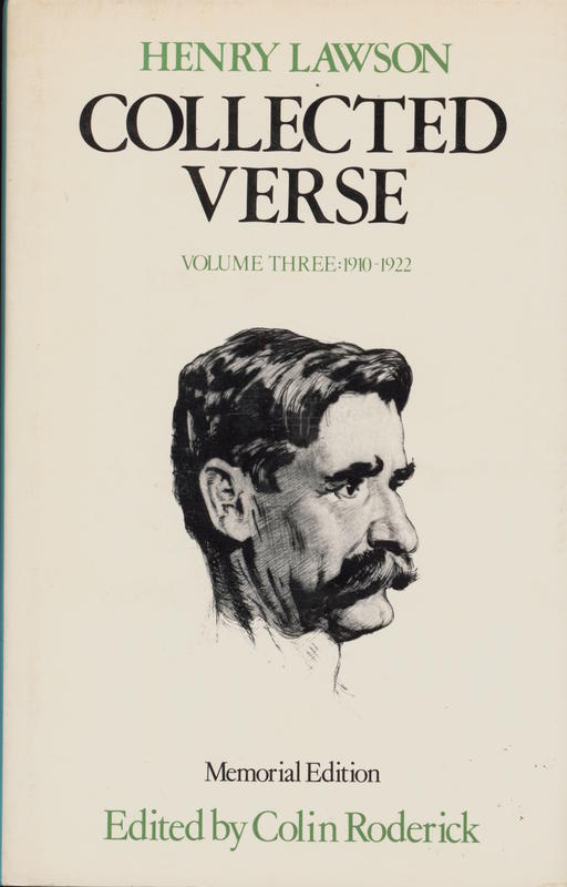 Henry Lawson : collected verse : volume three : 1910–1922 / edited with introduction and notes by Colin Roderick cover