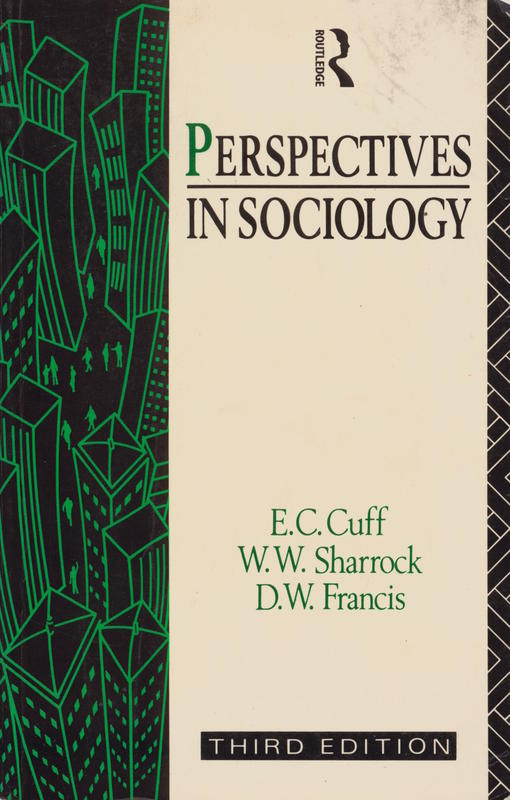 Perspectives in sociology / E. C. Cuff,W. W. Sharrock and D. W. Francis cover