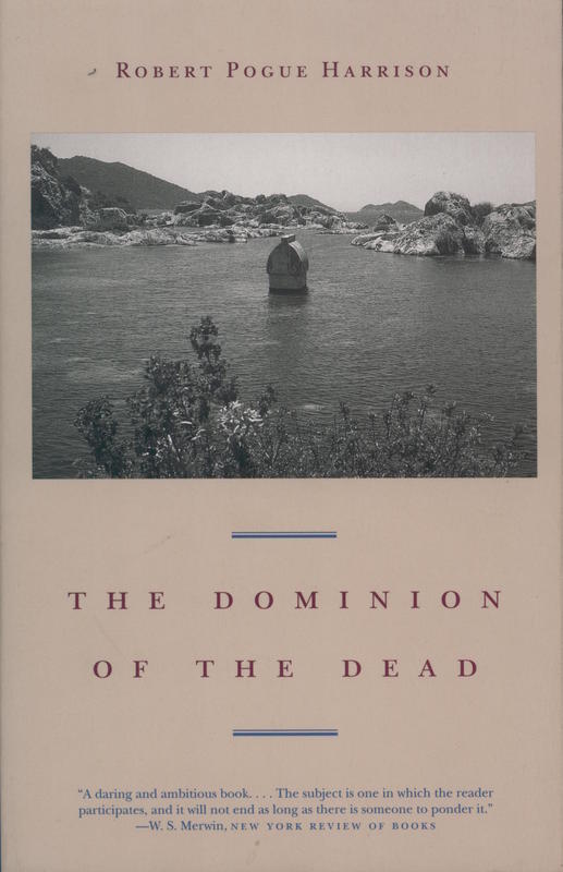 The dominion of the dead / Robert Pogue Harrison cover