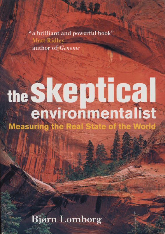 The skeptical environmentalist : measuring the real state of the world / Bjorn Lomborg cover