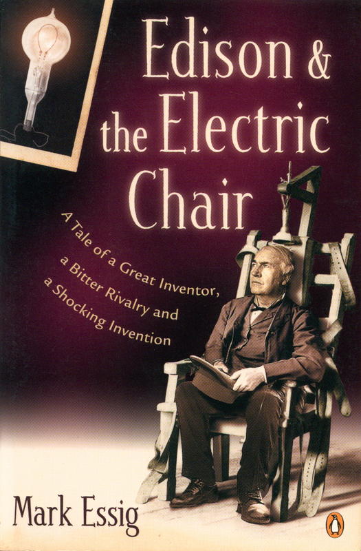 Edison and the electric chair / Mark Essig cover