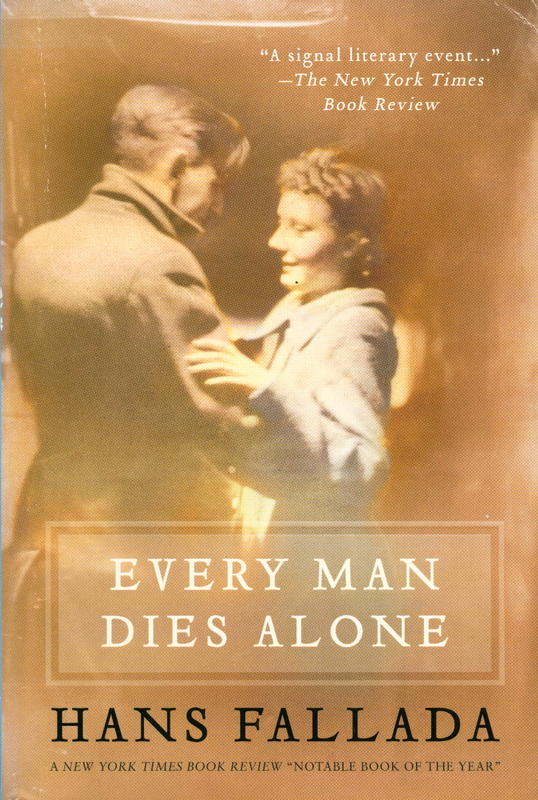 Every man dies alone / Hans Fallada ; translated by Michael Hoffman cover