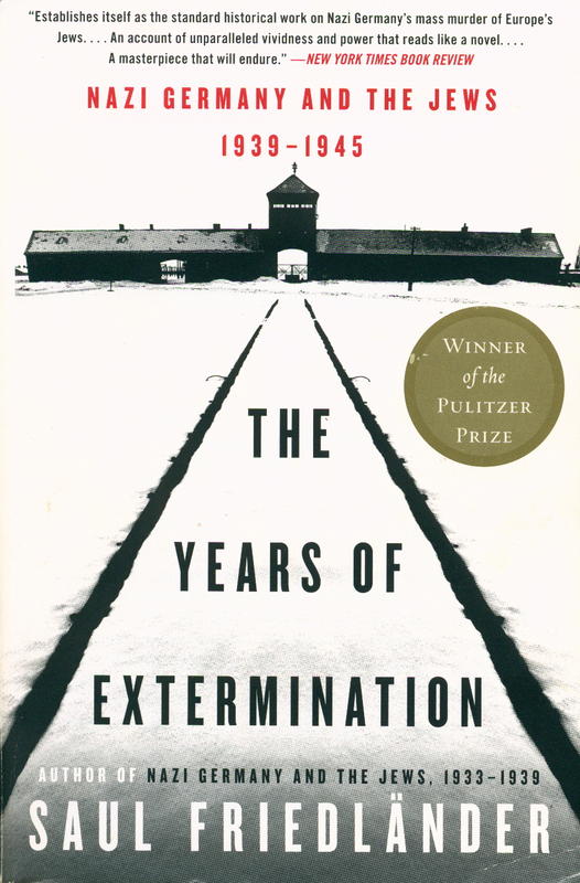 The years of extermination : Nazi Germany and the Jews, 1939–1945 cover