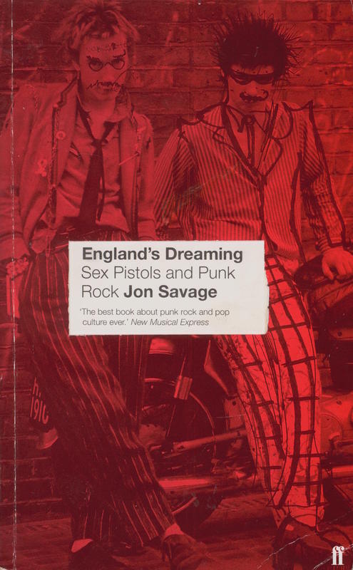 England's dreaming : sex pistols and punk rock / Jon Savage cover