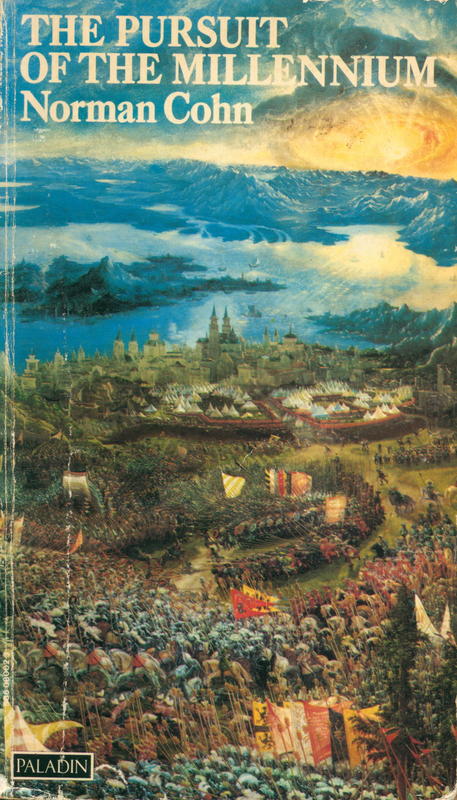 The pursuit of the millennium : revolutionary millenarians and mystical anarchists of the Middle Ages / Norman Cohn cover