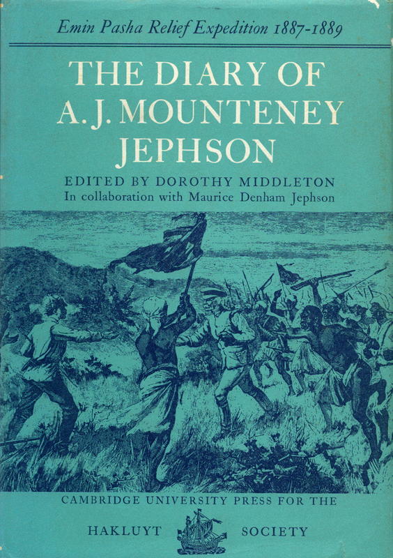 The diary of A. J. Mounteney Jephson : Emin Pasha relief expedition 1887–1889 / edited by Dorothy Middleton cover