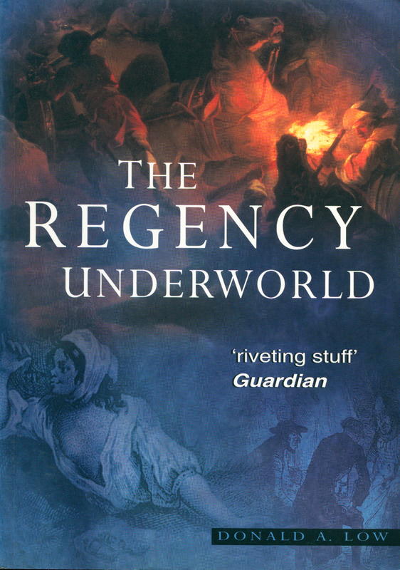 The Regency underworld / D. A. Low cover