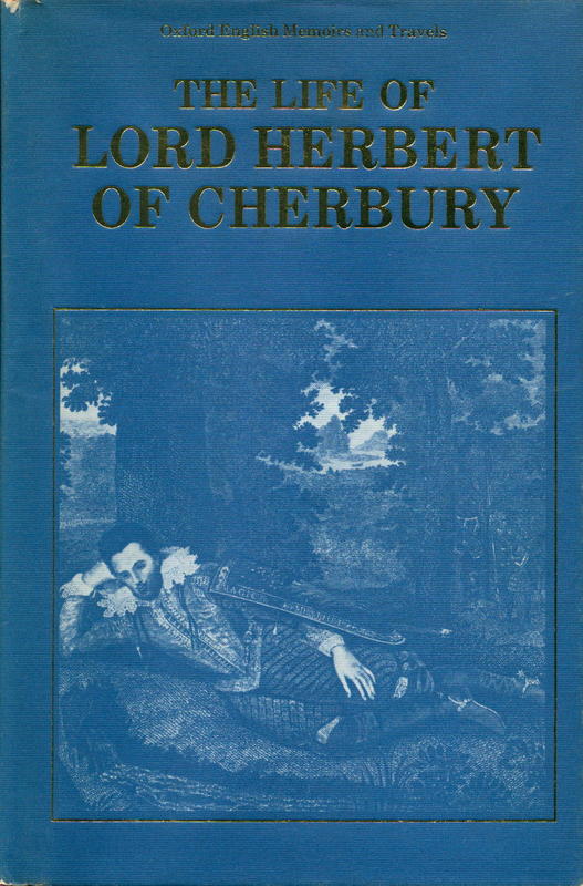 The life of Edward, first Lord Herbert of Cherbury / written by himself ; edited with an introduction by J. M. Shuttleworth cover