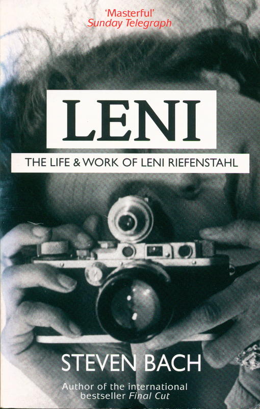 Leni : the life & work of Leni Riefenstahl / Steven Bach cover