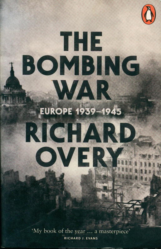 The bombing war : Europe, 1939–1945 / Richard Overy cover