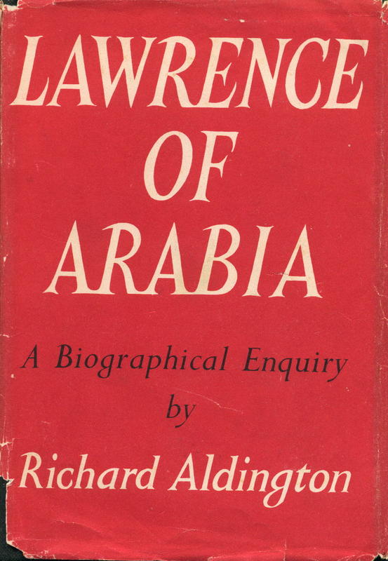 Lawrence of Arabia : a biographical enquiry / by Richard Aldington cover