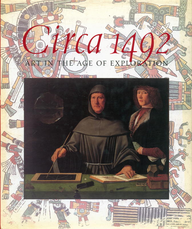 Circa 1492 : art in the age of exploration \ Edited by Jay A. Levenson cover