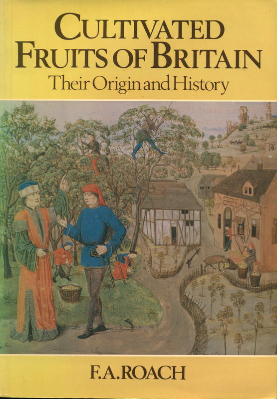 Cultivated fruits of Britain : their origin and history \ F.A. Roach cover