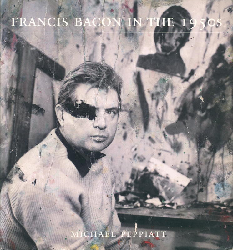 Francis Bacon in the 1950's / Michael Peppiatt cover