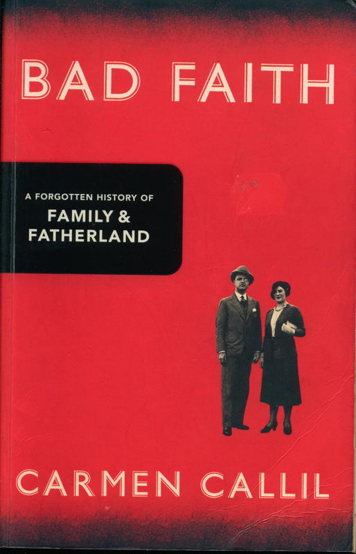 Bad faith : a forgotten history of family and fatherland / Carmen Callil cover