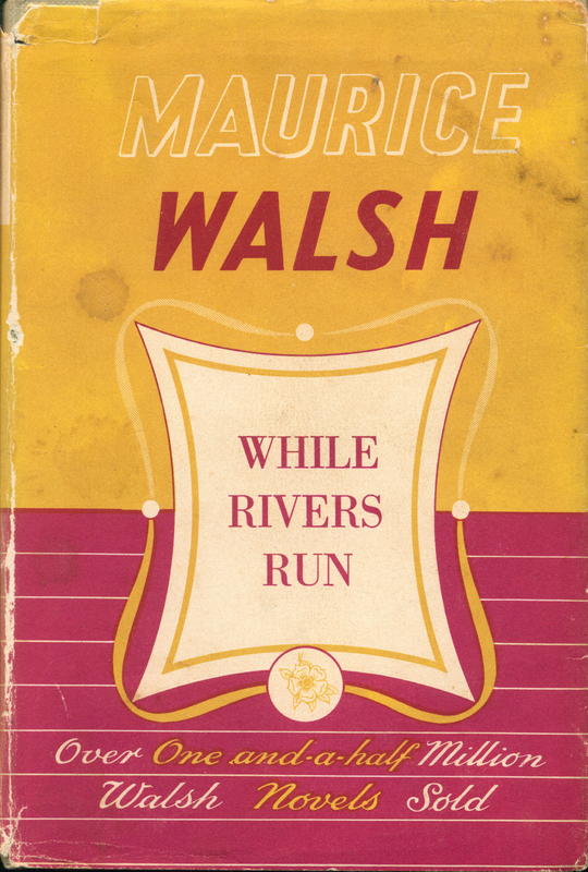 While rivers run / Maurice Walsh cover