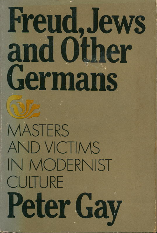 Freud, Jews and other Germans : masters and victims in modernist culture / Peter Gay cover