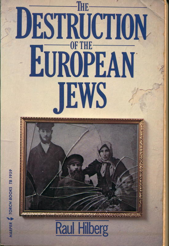 The destruction of the European Jews / by Raul Hilberg ; with a postscript by the author cover