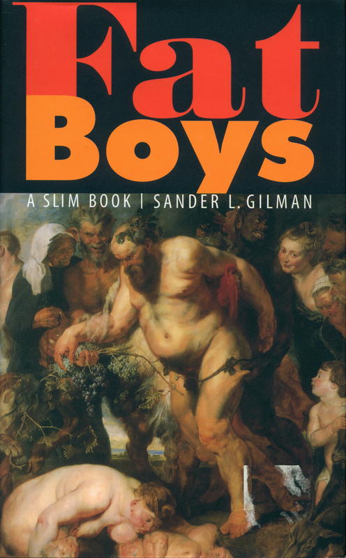 Fat boys : a slim book / Sander L. Gilman cover