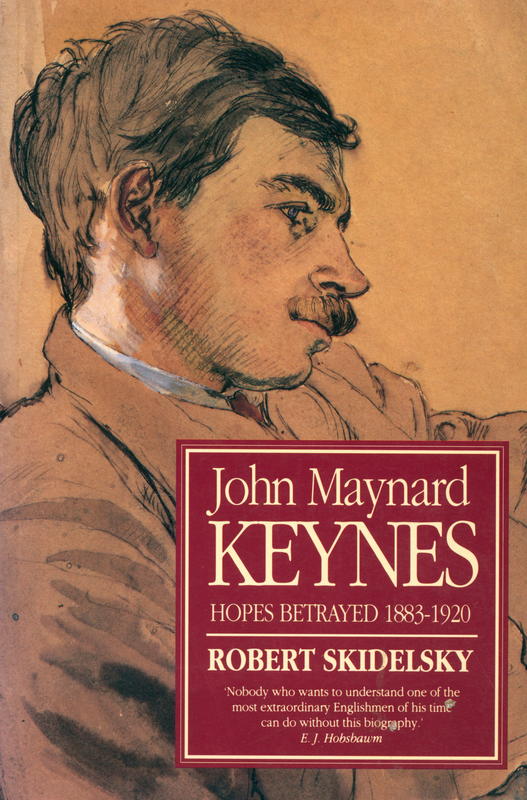 John Maynard Keynes : volume one, hopes betrayed, 1883-1920 cover