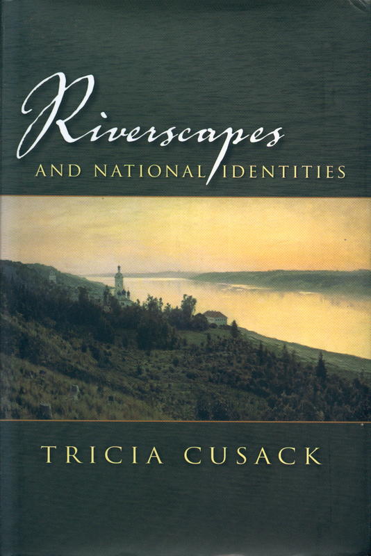 Riverscapes and national identities / Tricia Cusack cover