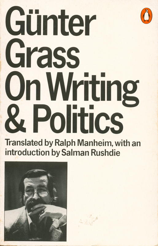 On writing and politics, 1967–1983 / Günter Grass  ; translated by Ralph Manheim ; introduction by Salman Rushdie cover