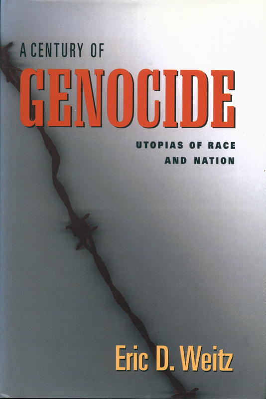 A century of genocide : utopias of race and nation / Eric D. Weitz cover