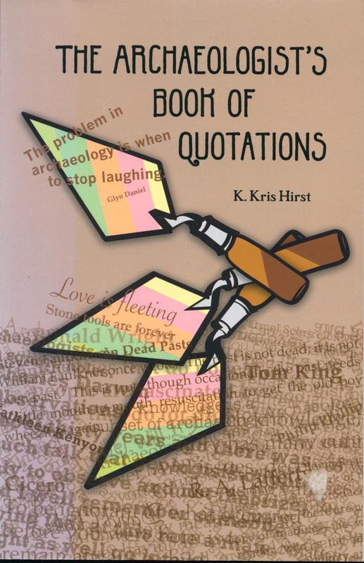 The archaeologist's book of quotations / K. Kris Hirst, editor cover