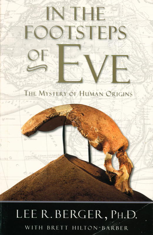 In the footsteps of Eve : the mystery of human origins / Lee R. Berger with Brett Hilton-Barber cover