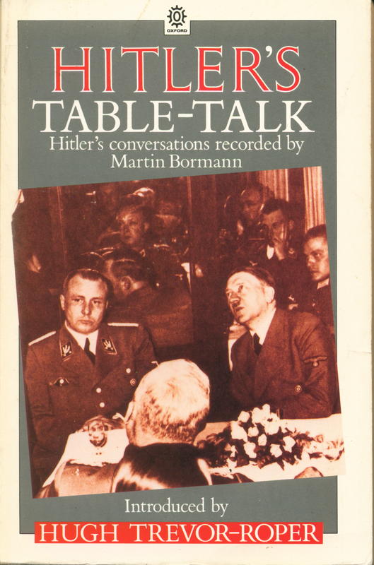 Hitler's table talk : 1941–1944 / with an introductory essay on the mind of Adolf Hitler by H. R. Trevor-Roper cover