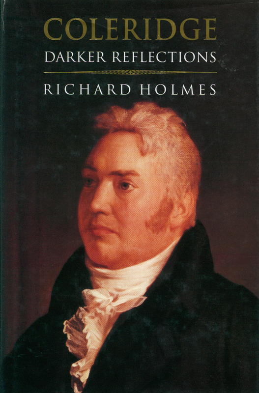 Coleridge : darker reflections / Richard Holmes cover