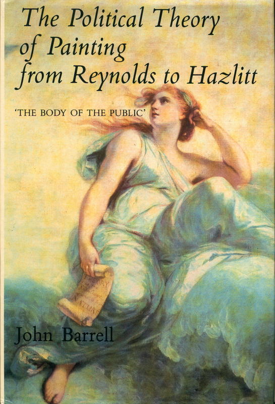 The political theory of painting from Reynolds to Hazlitt : the body of the public / John Barrell cover