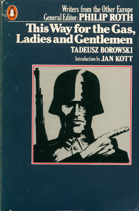 This way for the gas, ladies and gentlemen / Tadeusz Borowski ; selected and translated by Barbara Vedder ; Introduction by Jan Kott ; introduction translated by Michael Kandel cover